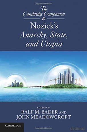 The Cambridge Companion to Nozick's Anarchy, State, and Utopia (Cambridge Companions to Philosophy) - Ralf M. Bader [KSIĄŻKA]