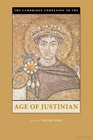 The Cambridge Companion to the Age of Justinian (Cambridge Companions to the Ancient World) - Michael Maas [KSIĄŻKA]