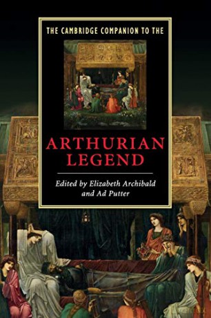 The Cambridge Companion to the Arthurian Legend (Cambridge Companions to Literature) - Elizabeth Archibald [KSIĄŻKA]