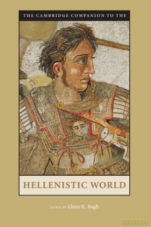 The Cambridge Companion to the Hellenistic World (Cambridge Companions to the Ancient World) - Glenn R. Bugh [KSIĄŻKA]