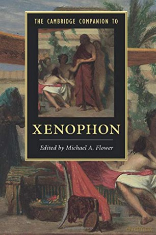 The Cambridge Companion to Xenophon (Cambridge Companions to Literature) - Michael A Flower [KSIĄŻKA]