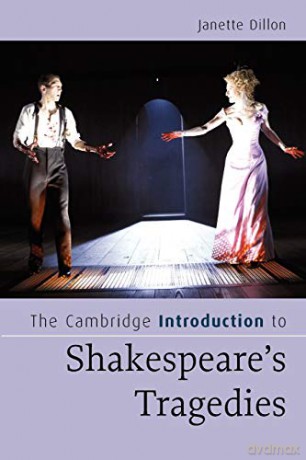 The Cambridge Introduction to Shakespeare's Tragedies (Cambridge Introductions to Literature) - Janette Dillon [KSIĄŻKA]