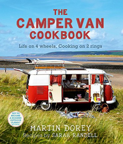 The Camper Van Cookbook: Life on 4 wheels, Cooking on 2 rings - Martin Dorey Copywriter [KSIĄŻKA]