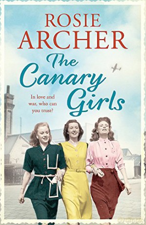 The Canary Girls: The Bomb Girls 2 - Rosie Archer [KSIĄŻKA]