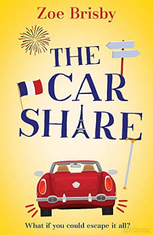 The Car Share: An absolutely IRRESISTIBLE feel-good novel about second chances - Zoe Brisby [KSIĄŻKA]