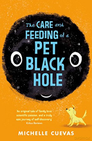 The Care and Feeding of a Pet Black Hole - Michelle Cuevas [KSIĄŻKA]