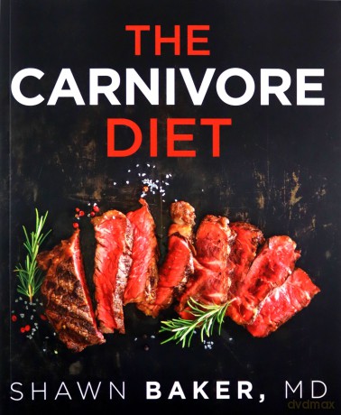 The Carnivore Diet - Shawn Baker [KSIĄŻKA]