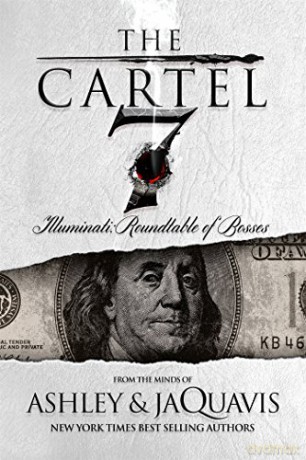 The Cartel 7: Illuminati: Roundtable of Bosses - Ashley, JaQuavis [KSIĄŻKA]