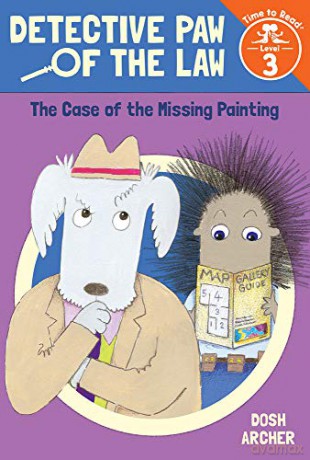 The Case of the Missing Painting (Detective Paw of the Law: Time to Read, Level 3) - Dosh Archer [KSIĄŻKA]