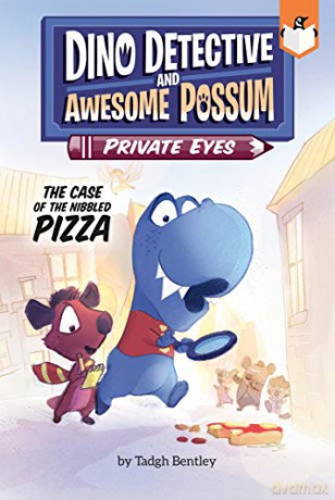 The Case of the Nibbled Pizza #1 (Dino Detective and Awesome Possum, Private Eyes) [KSIĄŻKA]