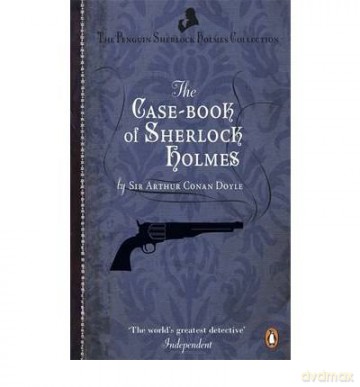 The Case-Book of Sherlock Holmes - Arthur Conan Doyle [KSIĄŻKA]