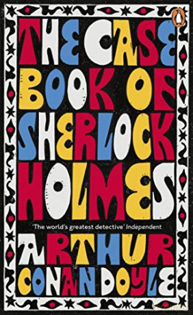 The Case-Book of Sherlock Holmes: Athur Conan Doyle (Penguin Essentials) - Arthur Conan Doyle [KSIĄŻKA]