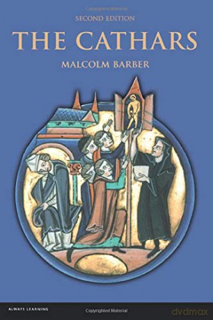 The Cathars: Dualist Heretics in Languedoc in the High Middle Ages (The Medieval World) - Malcolm Barber [KSIĄŻKA]