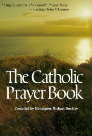 The Catholic Prayer Book: 19 - Michael Buckley [KSIĄŻKA]