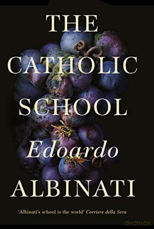 The Catholic School - Edoardo Albinati [KSIĄŻKA]