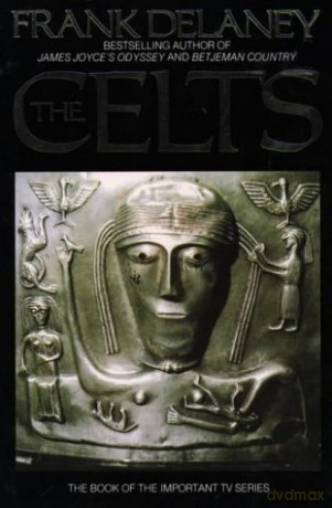 The Celts - Frank Delaney [KSIĄŻKA]