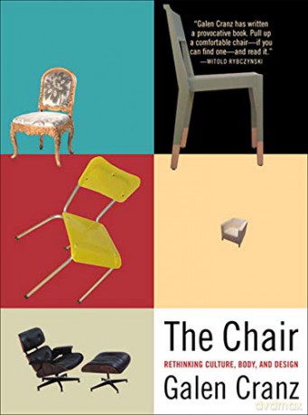 The Chair: Rethinking Culture, Body, and Design - Galen Cranz [KSIĄŻKA]