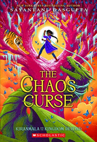 The Chaos Curse (Kiranmala and the Kingdom Beyond #3), 3 - Sayantani DasGupta [KSIĄŻKA]