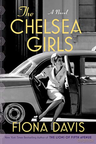 The Chelsea Girls: A Novel - Fiona Davis [KSIĄŻKA]
