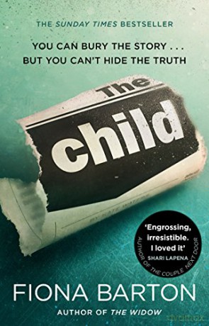 The Child: the clever, addictive, must-read Richard and Judy Book Club bestseller - Fiona Barton [KSIĄŻKA]