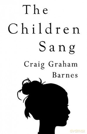 The Children Sang - Craig G. Barnes [KSIĄŻKA]