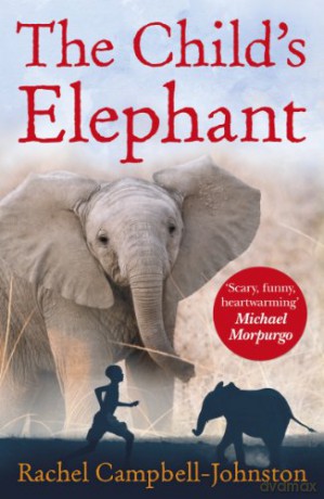 The Child's Elephant - Rachel Campbell-Johnston [KSIĄŻKA]