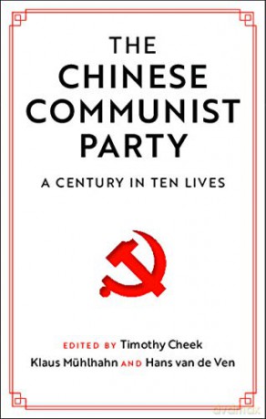 The Chinese Communist Party: A Century in Ten Lives - Timothy Cheek [KSIĄŻKA]