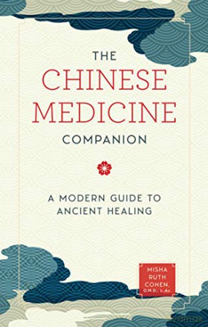The Chinese Medicine Companion: A Modern Guide to Ancient Healing - Misha Ruth Cohen [KSIĄŻKA]