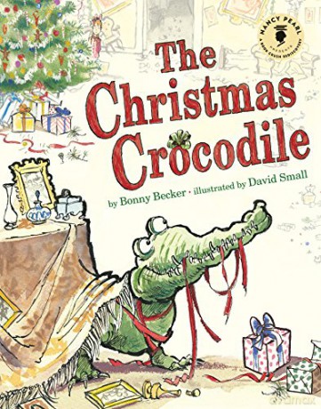 The Christmas Crocodile (Nancy Pearl's Book Crush Rediscoveries) - Bonny Becker [KSIĄŻKA]