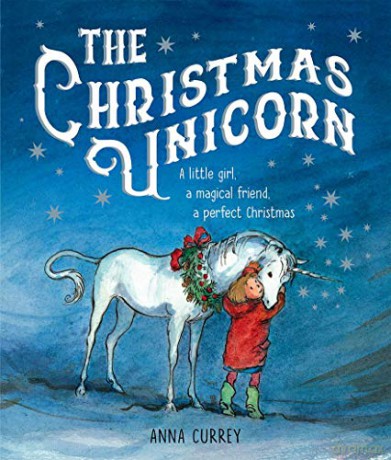 The Christmas Unicorn - Anna Currey [KSIĄŻKA]
