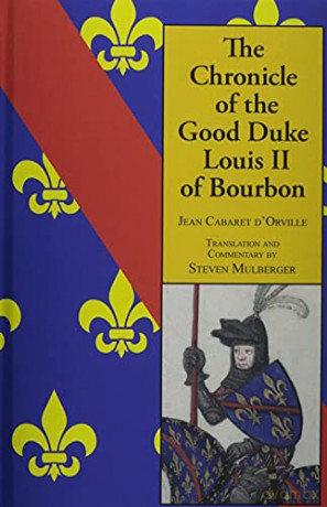 The Chronicle of the Good Duke Louis II Bourbon - Jean C. D'Orville [KSIĄŻKA]
