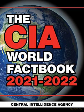 The CIA World Factbook 2021-2022 - Central Intelligence Agency [KSIĄŻKA]