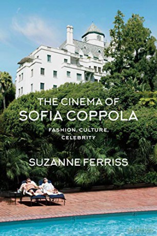 The Cinema of Sofia Coppola: Fashion, Culture, Celebrity (BFI Film Classics) - Professor Suzanne Ferriss [KSIĄŻKA]