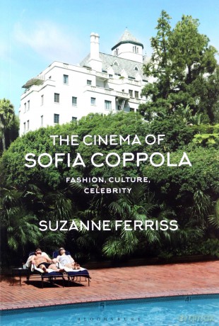 The Cinema of Sofia Coppola: Fashion, Culture, Celebrity (BFI Film Classics) - Professor Suzanne Ferriss [KSIĄŻKA]