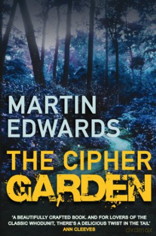 The Cipher Garden: The evocative and compelling cold case mystery (Lake District Cold-Case Mysteries) (Lake District Cold-Case Mysteries, 2) - Martin Edwards [KSIĄŻKA]
