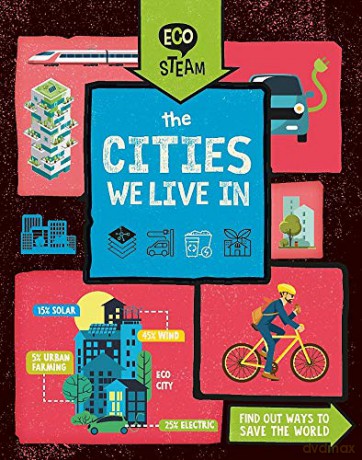 The Cities We Live In (Eco STEAM) - Georgia Amson-Bradshaw [KSIĄŻKA]