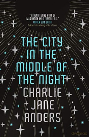 The City in the Middle of the Night - Charlie Jane Anders [KSIĄŻKA]