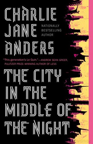 The City in the Middle of the Night - Charlie Jane Anders [KSIĄŻKA]