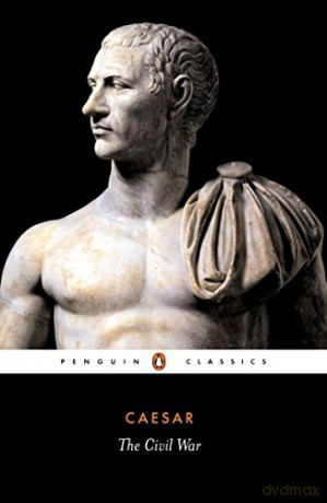 The Civil War (Penguin Classics) - Julius Caesar [KSIĄŻKA]