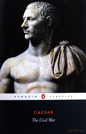 The Civil War (Penguin Classics) - Julius Caesar [KSIĄŻKA]