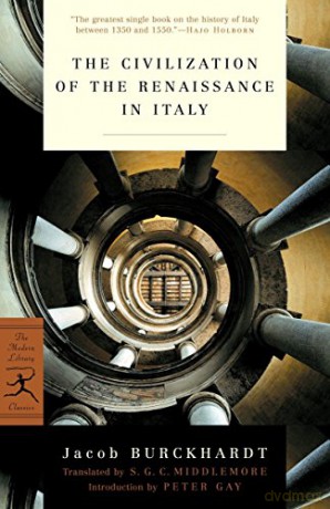 The Civilization of the Renaissance in Italy (Modern Library) (Modern Library Classics) - Jacob Burckhardt [KSIĄŻKA]