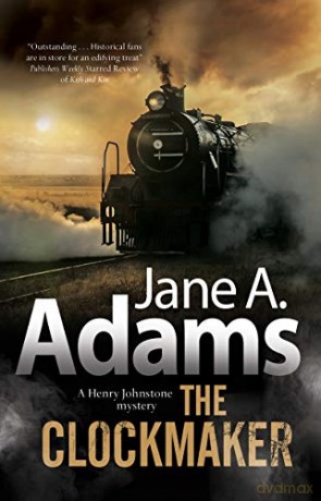 The Clockmaker: 4 (A Henry Johnstone Mystery, 4) - Jane A. Adams [KSIĄŻKA]