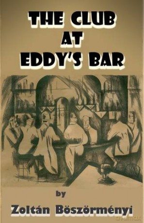 The Club at Eddy's Bar - Zoltan Boszormenyi [KSIĄŻKA]