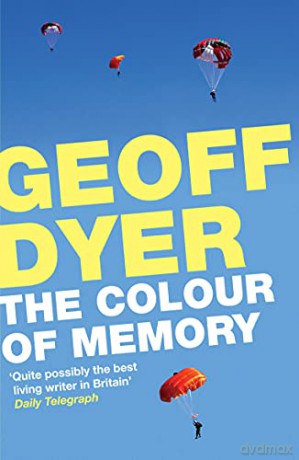 The Colour of Memory - Geoff Dyer [KSIĄŻKA]