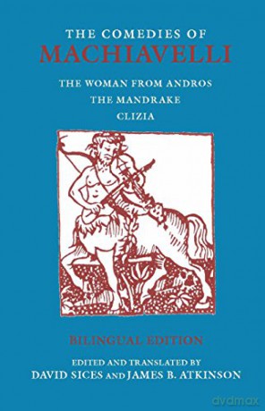 The Comedies of Machiavelli: The Woman from Andros; The Mandrake; Clizia (Hackett Classics) - Niccolo Machiavelli [KSIĄŻKA]