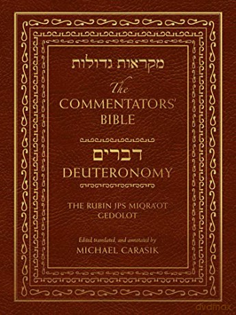 The Commentators' Bible: Deuteronomy: The Rubin JPS Miqra'ot Gedolot - Michael Carasik [KSIĄŻKA]