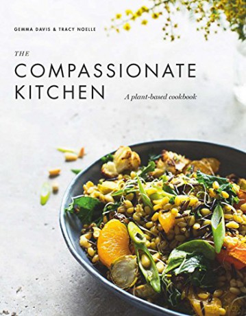 The Compassionate Kitchen: A plant-based cookbook - Gemma Davis [KSIĄŻKA]