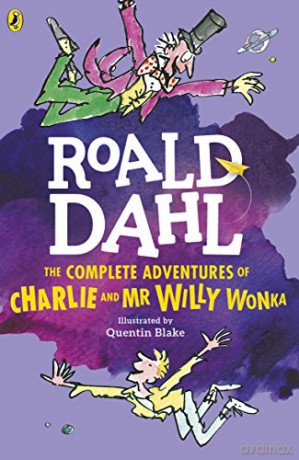 The Complete Adventures of Charlie and Mr Willy Wonka: Roald Dahl (Dahl Fiction) - Roald Dahl [KSIĄŻKA]