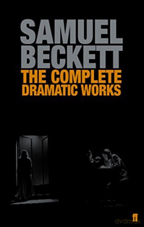 The Complete Dramatic Works of Samuel Beckett (Faber Drama) - Samuel Beckett [KSIĄŻKA]