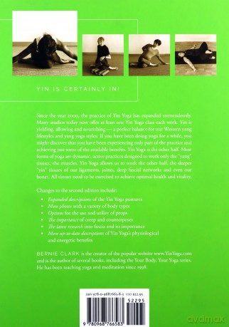 The Complete Guide to Yin Yoga: The Philosophy and Practice of Yin Yoga - Bernie Clark [KSIĄŻKA]